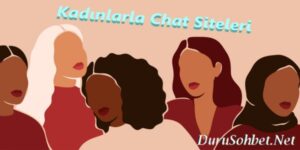 Kadınlarla Chat Siteleri